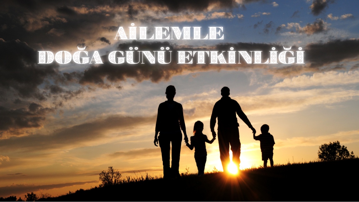 AİLEMLE EĞİTİM YOLCULUĞUM MART AYI ETKİNLİKLERİ